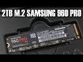 Samsung 2TB 960 Pro M 2 SSD Review