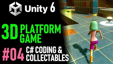 HOW TO MAKE A 3D PLATFORM GAME IN UNITY 6 - GAME TUTORIAL 04 HOW CODE IN C# IN UNITY
