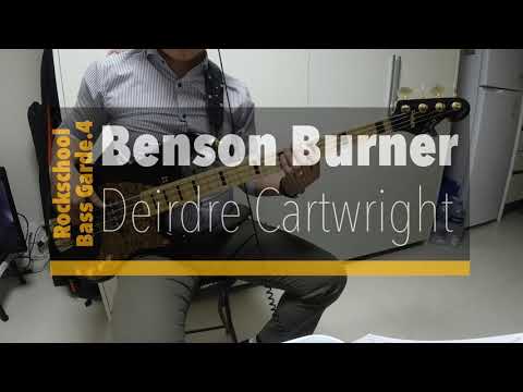 #026 Benson Burner - Deirdre Cartwright / Rockschool Bass Grade.4