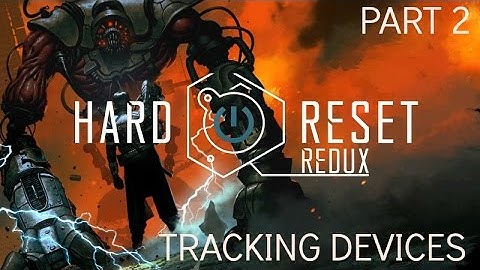 Hard Reset : Redux - Gameplay - (Ps4) - Part 2 - Tracking Devices