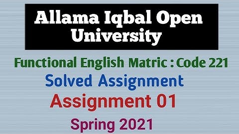English Functional : Matric : Code 221 : Spring 2021 : Assignment 01 : AIOU