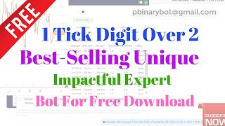 Free Binary.com Bot - 1 Tick Digit Over 2 Binary Bot | Best-Selling Unique Binary Bot