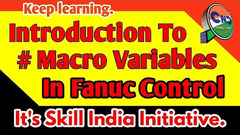 Introduction to # Macro Variables in Fanuc Control. CNC PROGRAMMING