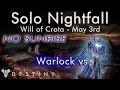 Destiny Solo Nightfall May 2nd - Warlock vs Will of Crota - Match Game, Grounded, SIVA