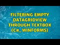 Filtering Empty DataGridView through TextBox (C#, WinForms)