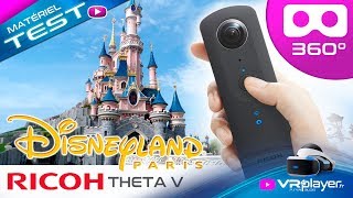 Disneyland Paris Video 360 avec la Ricoh Theta V - Test VR4player