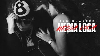 Jan Blakeee - Media Loca Mv Video Oficial