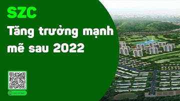 PHÂN TÍCH CỔ PHIẾU SZC | TIỀM NĂNG TĂNG TRƯỞNG Ở SZC ĐẾN TỪ ĐÂU? | ĐÁNH GIÁ CỔ PHIẾU SZC
