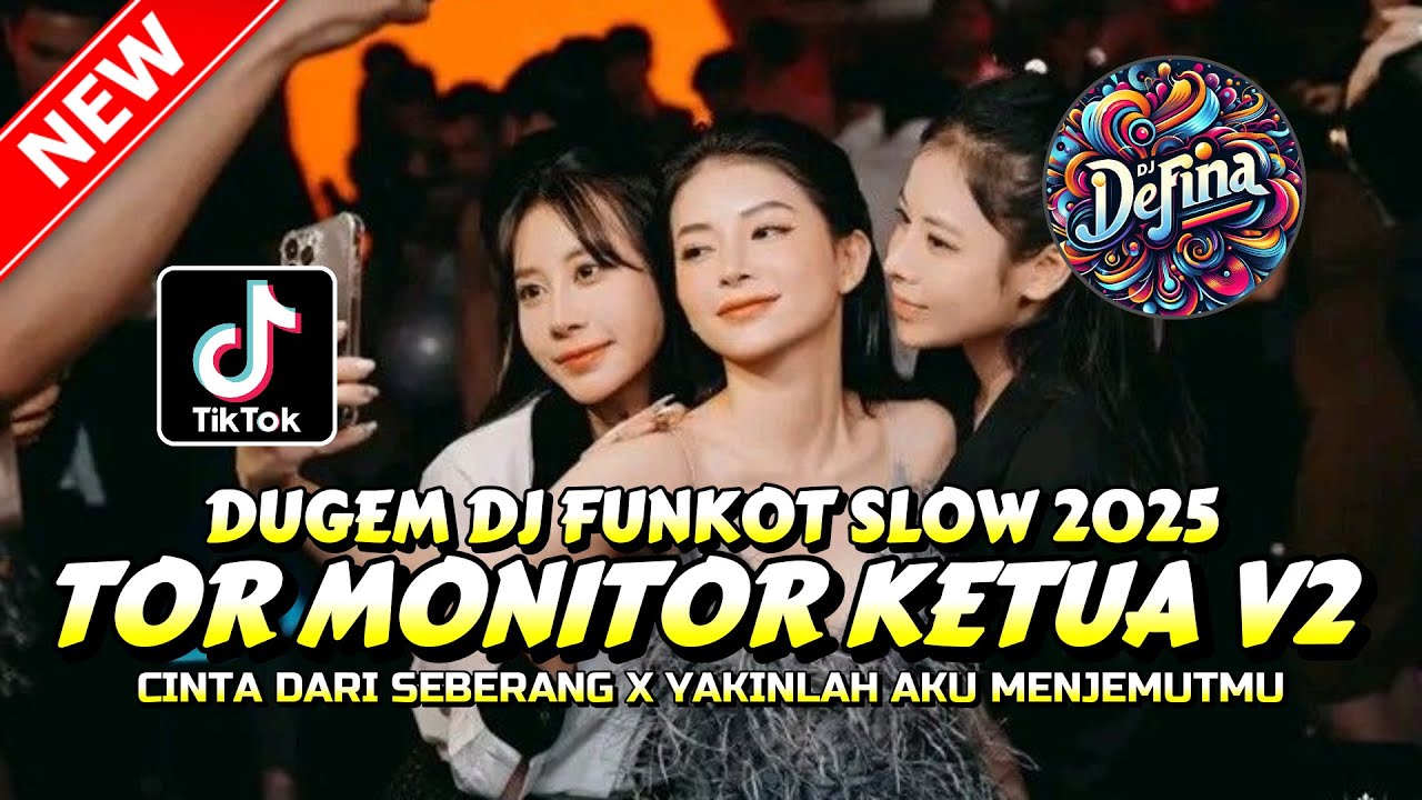 DUGEM DJ FUNKOT SLOW ‼️ DJ TOR MONITOR KETUA V2 X CINTA DARI SEBERANG | DJ REMIX FULL BASS 2025