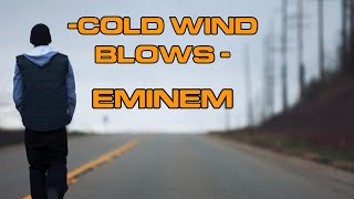 Cold Wind Blows   Eminem Lyrics