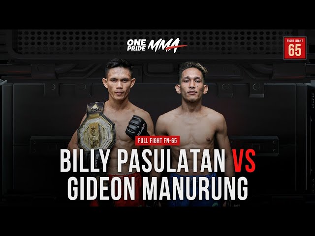 [Dibuat Keok] Billy Pasulatan Vs Gideon Manurung | Full Fight FN 65 One Pride MMA class=