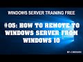 Windows Server | #05: How to Remote to Windows Server 2019/2016/2012 from Windows 10/8/7?