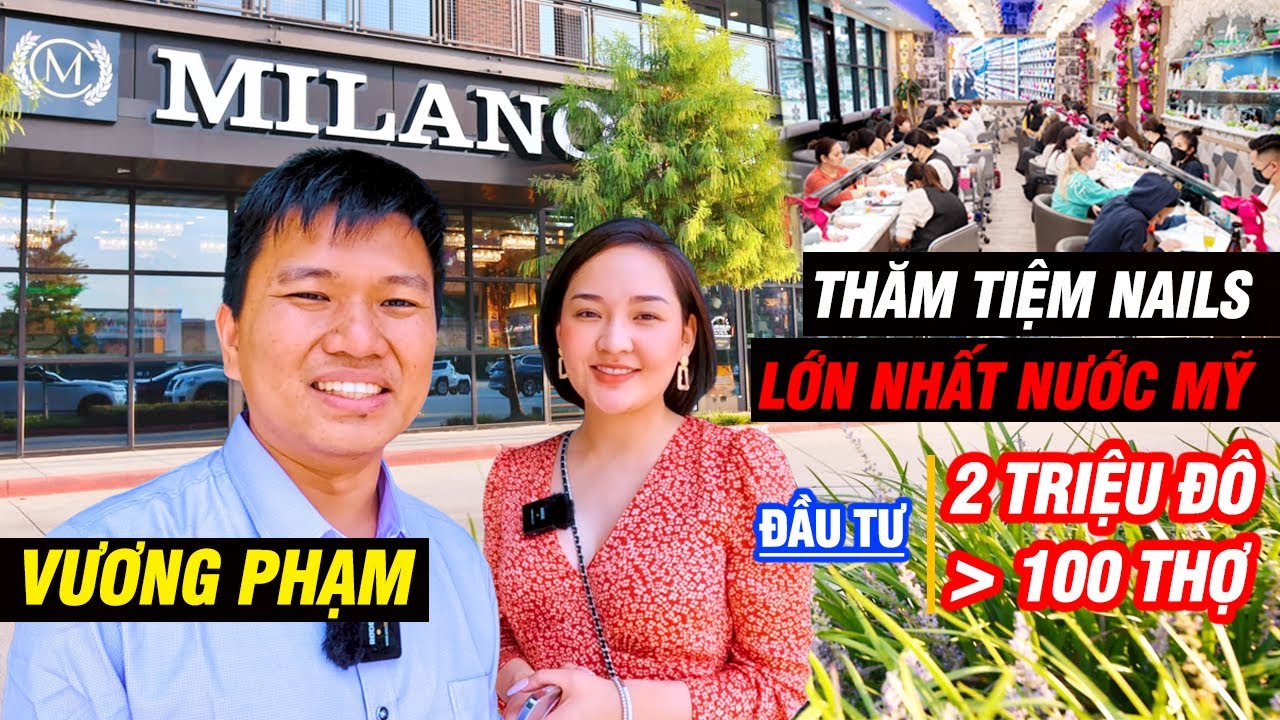 Vương Phạm Thăm Tiệm Nails Lớn Nhất Nước Mỹ - Đầu Tư 2 Triệu Đô Hơn 100 Thợ