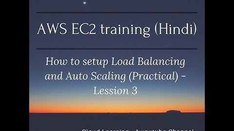 How to setup Load Balancing and Auto Scaling in AWS in Hindi