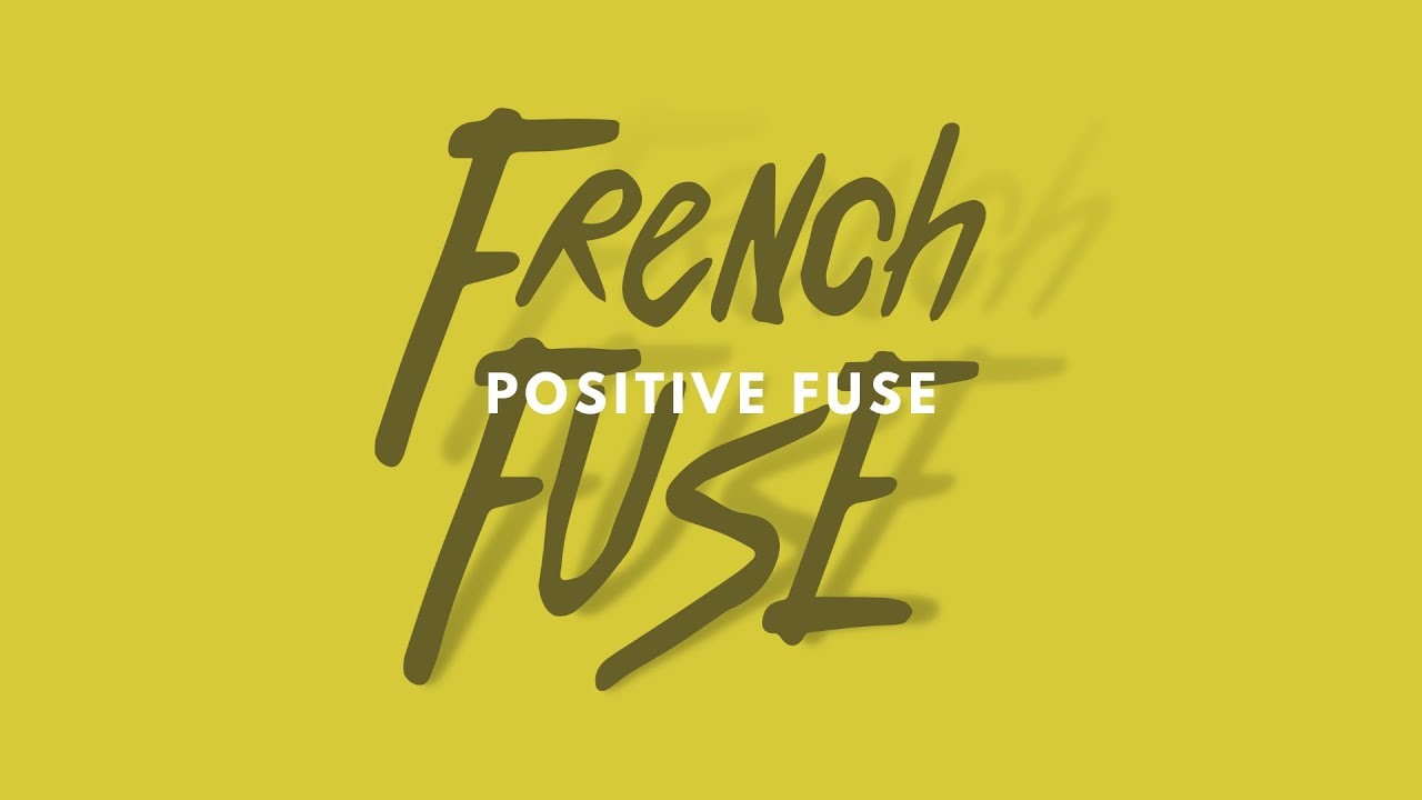 French Fuse   Positive Fuse No Copyright  Free Music
