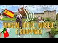 VLOG DE VIAGEM ESPANHA E PORTUGAL- VIANA DO CASTELO, MUSEU DO TRAJE, HOTEL EM VIGO, SHOPPING E BRAGA