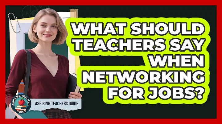 What Should Teachers Say When Networking For Jobs? - Aspiring Teacher Guide