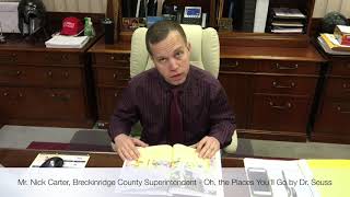 Read Across Breckinridge County - Mr. Nick Carter, Superintendent - Oh, The Places You'll Go!