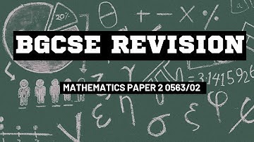 BGCSE MATHEMATICS PAPER 2 0563/02 REVISION PART 1
