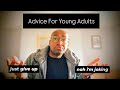 Advice For Young Adults From An OLD Man
