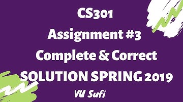 CS301 (Data Structure) Assignment 3 Solution Spring 2019