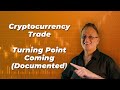 Cryptocurrency Trade: Turning Point Coming Next