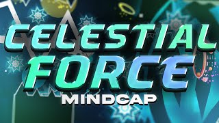 Celestial Force by MindCap 100% (new hardest!!!!!)