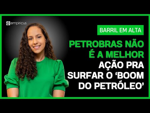 PETRÓLEO EM ALTA: POR QUE A PETROBRAS (PETR4) NÃO É RECOMENDADA PARA 'SURFAR O BOOM' DA COMMODITY