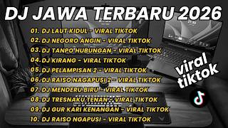 DJ JAWA TERBARU 2026 FULL BASS DJ LAUT KIDUL X NEGORO ANGIN X DJ TANPO HUBUNGAN KIRANG