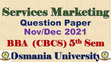 Services Marketing | Question Paper Nov/Dec 2021 | BBA 5th Sem Osmania University |