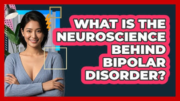 What Is The Neuroscience Behind Bipolar Disorder? - CBT Toolkit