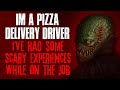 I&#39;m A Pizza Delivery Driver, I&#39;ve Had Some Scary Experiences | True Scary Stories