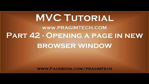 Part 42   Opening a page in new browser window in asp net mvc application