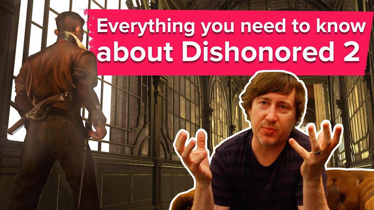Everything you need to know about Dishonored 2 with Harvey Smith - Dishonored 2 developer interview