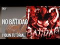 SUPER EASY: How to play NO BATIDAO  by ZXKAI on Violin (Tutorial)