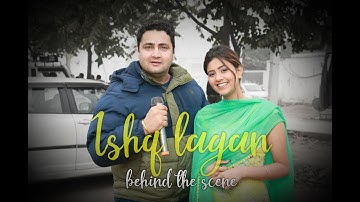 ISHQ LAGAN (Behind The Scenes) Dinesh Sudarshan Soi I Anjali Arora I Yasser Desai I Anup G I BTS