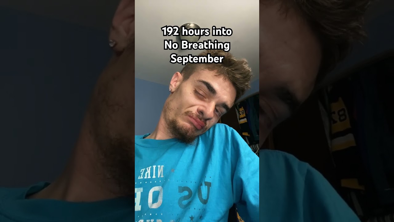 192 hours into No Breathing September 