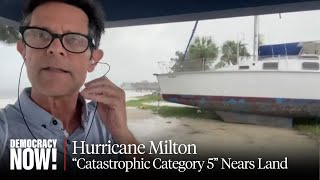“Catastrophic”: Report from West Florida on Hurricane Milton as Millions Evacuate