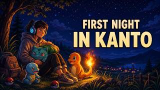 First Night in Kanto 🌙 | Peaceful Pokémon-Inspired Lo-Fi