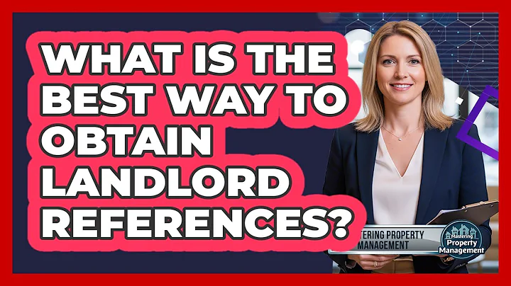 What Is the Best Way to Obtain Landlord References?