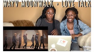 WAYV ‘MOONWALK’ + ‘LOVE TALK’ MV (REACTION)