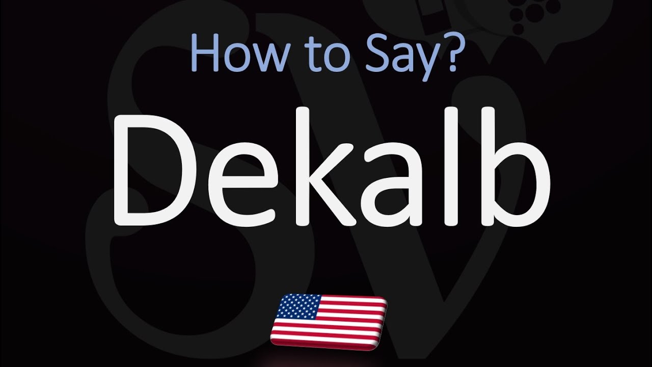 How to Pronounce Dekalb County? YouTube