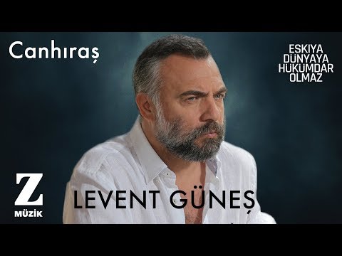 Levent Güneş - Canhıraş I EDHO 5. ve 6. Sezon Dizi Müzikleri © 2021 Z Müzik