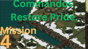 Commandos: Behind Enemy Lines Mission 4 - Restore Pride | Walkthrough