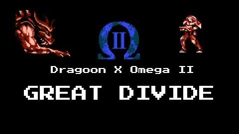 Dragoon X Omega 2 | The Great Divide