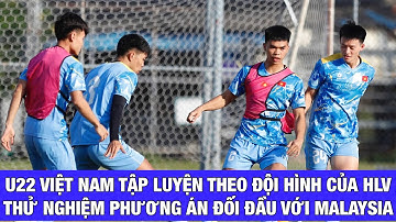 PHÂN TÍCH BUỔI TẬP CHIỀU 8-12 CỦA U22 VIỆT NAM: HLV KIM SANG SIK LIÊN TỤC THỬ NGHIỆM ĐẤU MALAYSIA
