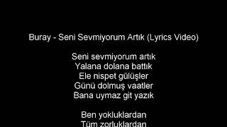 BURAY seni seviyorum artık Lyrics şarkı sözleri