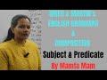 ENGLISH GRAMMAR | CLASS 10 &amp; 12 | SUBJECT &amp; PREDICATE | MAMTA MAM
