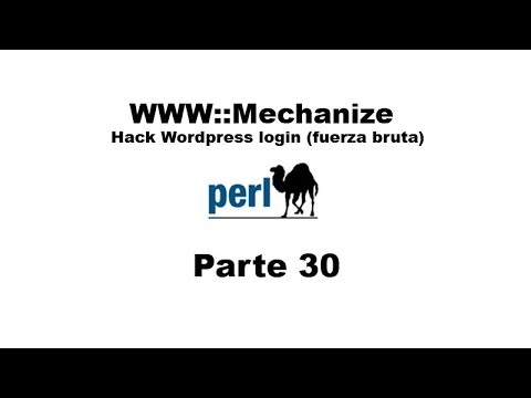 Tutorial de Perl parte 30 - Mechanize hack Wordpress login (fuerza bruta)