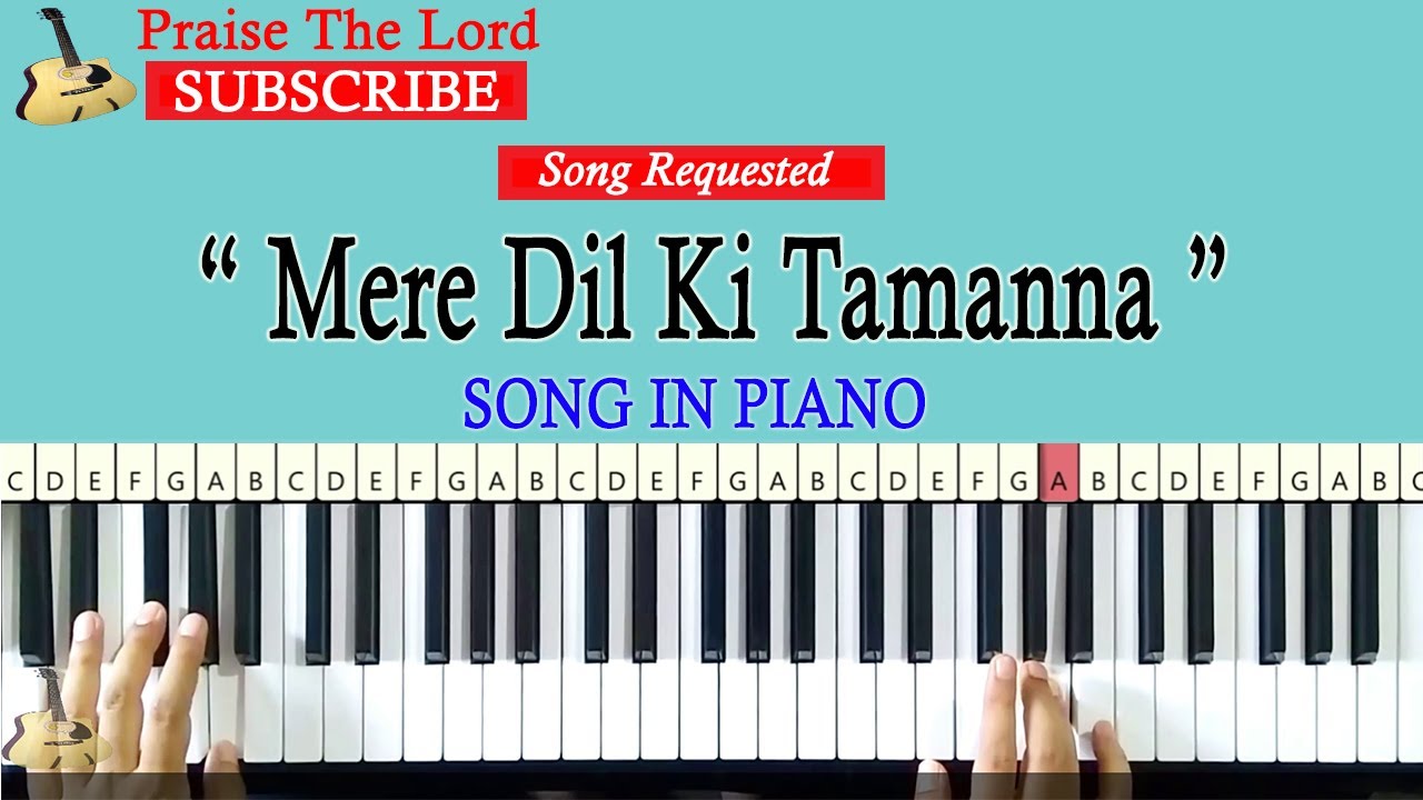 How To Play Mere Dil Ki Tamanna Ashley Joseph   Jesus song on Piano Tutorial   Praise The Lord